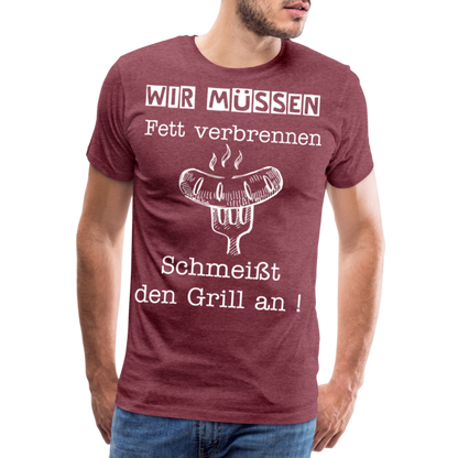 Männer Premium T-Shirt - Wir müssen Fett verbrennen Grill Shirt - Bordeauxrot meliert