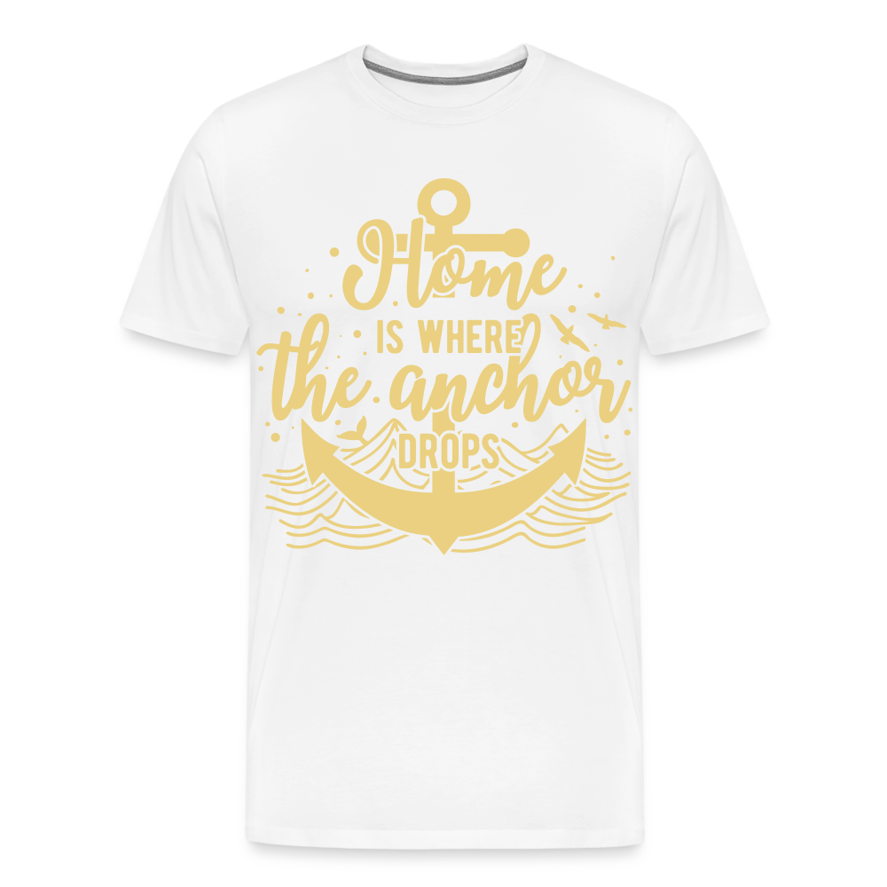 Männer Premium T-Shirt - Home is where the Anchor Drops - weiß