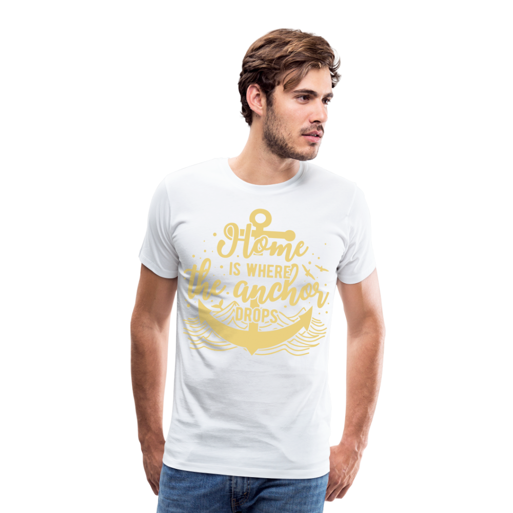 Männer Premium T-Shirt - Home is where the Anchor Drops - weiß