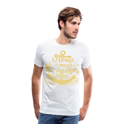 Männer Premium T-Shirt - Home is where the Anchor Drops - weiß