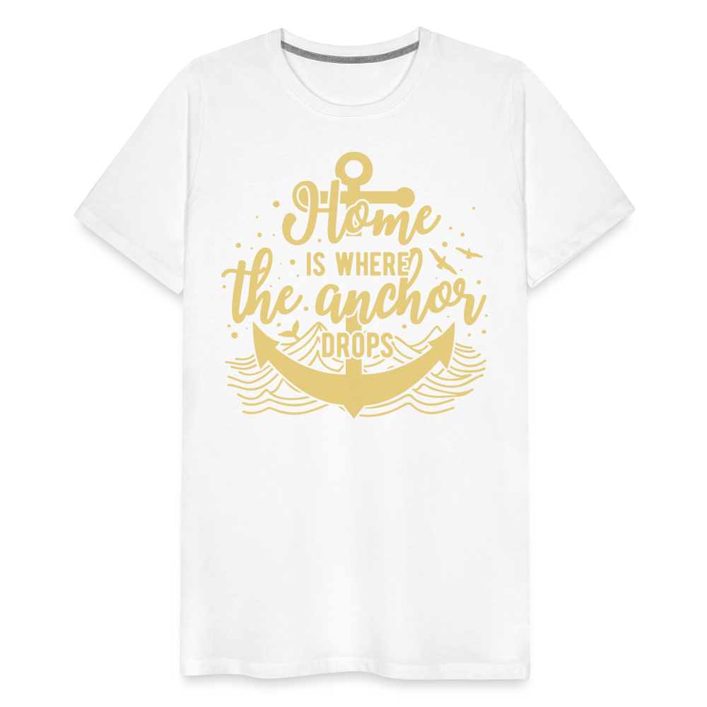 Männer Premium T-Shirt - Home is where the Anchor Drops - weiß