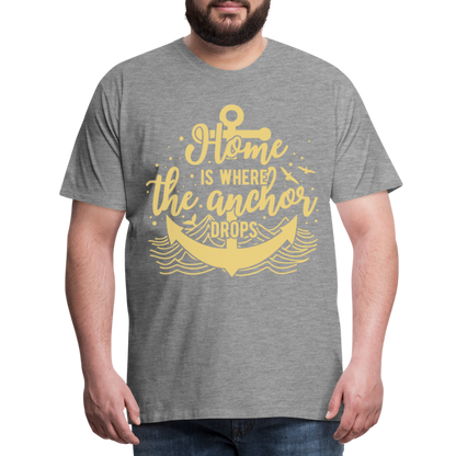 Männer Premium T-Shirt - Home is where the Anchor Drops - Grau meliert