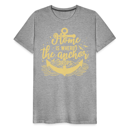 Männer Premium T-Shirt - Home is where the Anchor Drops - Grau meliert