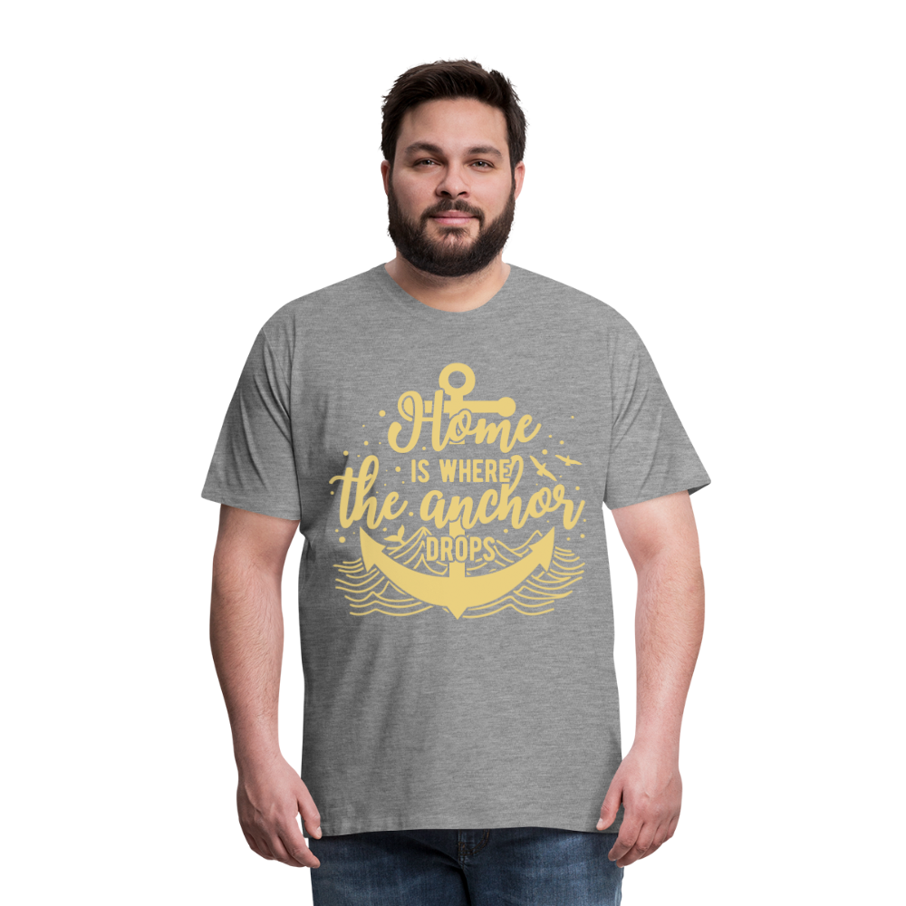 Männer Premium T-Shirt - Home is where the Anchor Drops - Grau meliert