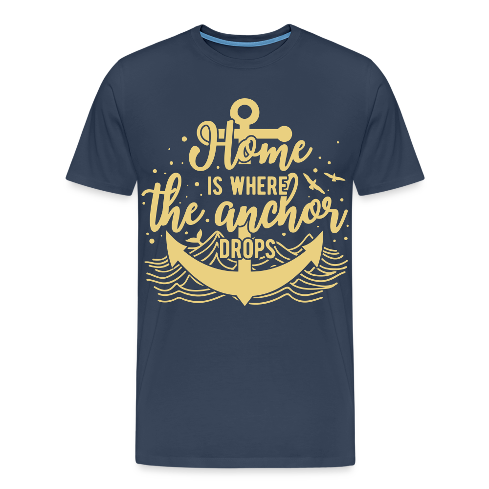 Männer Premium T-Shirt - Home is where the Anchor Drops - Navy