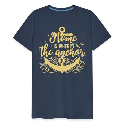 Männer Premium T-Shirt - Home is where the Anchor Drops - Navy