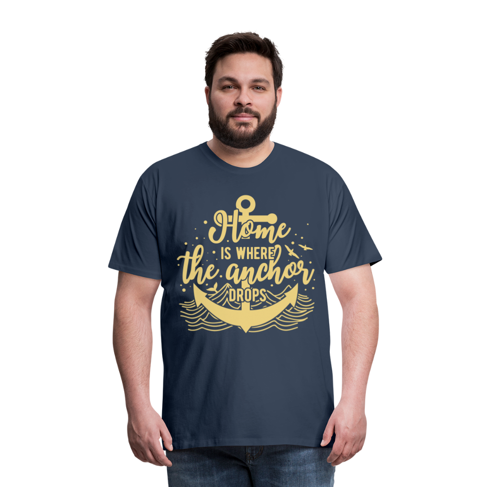 Männer Premium T-Shirt - Home is where the Anchor Drops - Navy