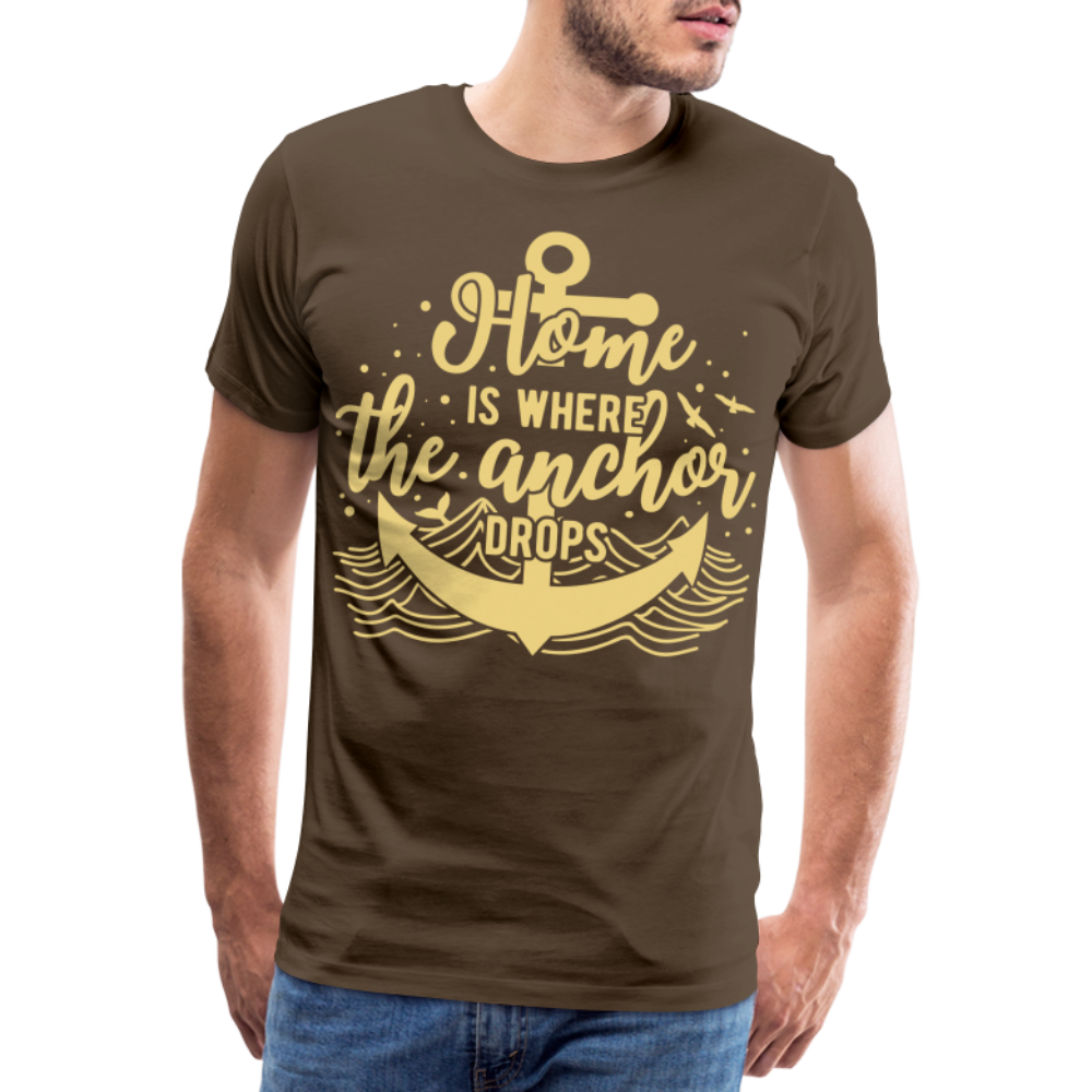 Männer Premium T-Shirt - Home is where the Anchor Drops - Edelbraun