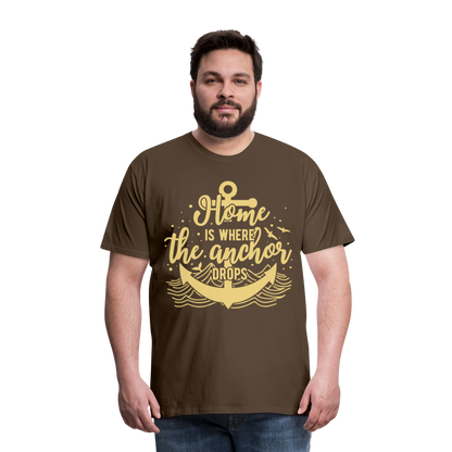 Männer Premium T-Shirt - Home is where the Anchor Drops - Edelbraun