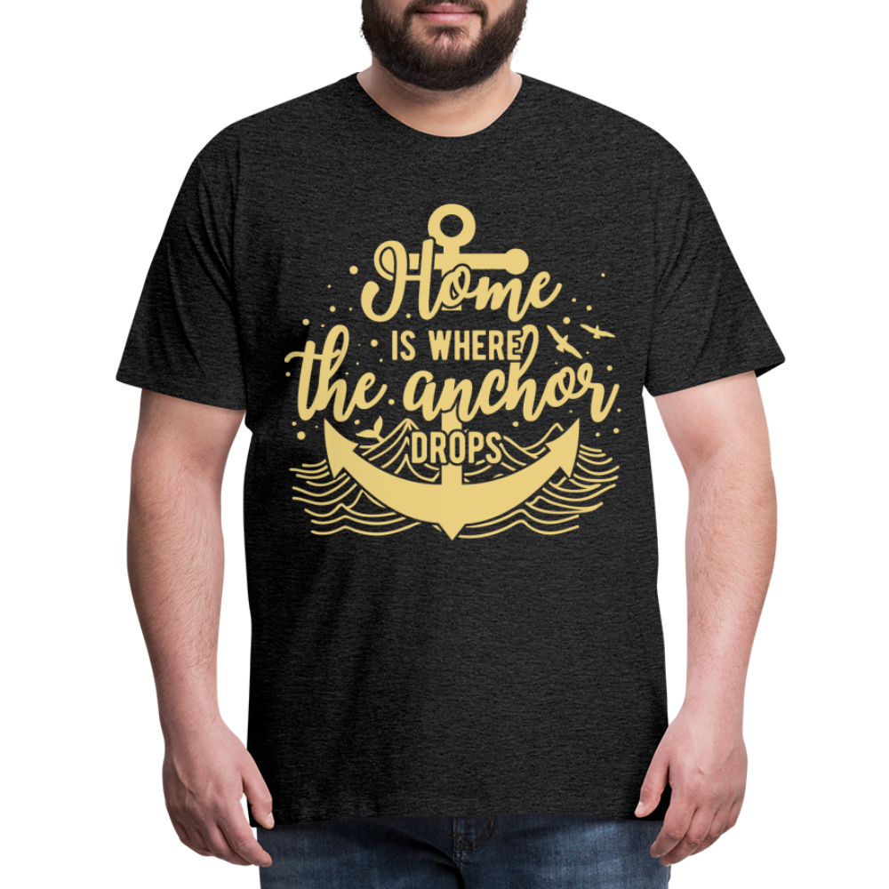 Männer Premium T-Shirt - Home is where the Anchor Drops - Anthrazit