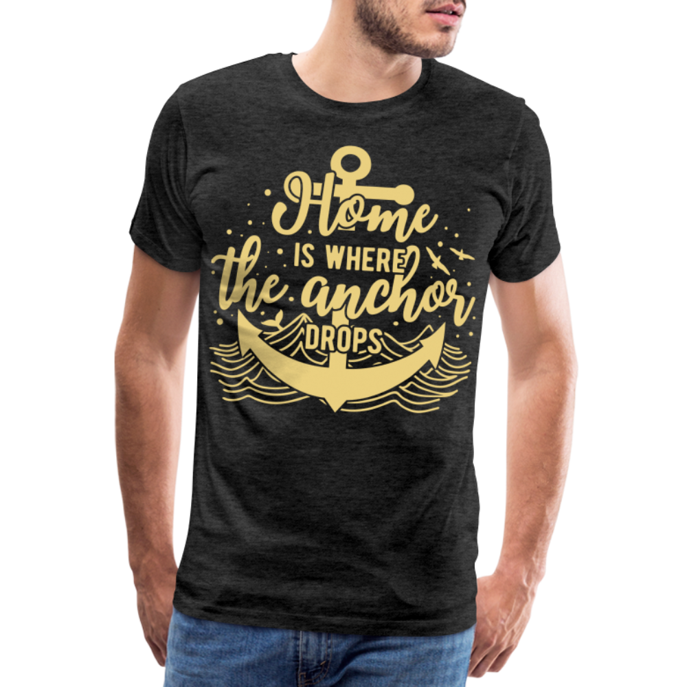 Männer Premium T-Shirt - Home is where the Anchor Drops - Anthrazit