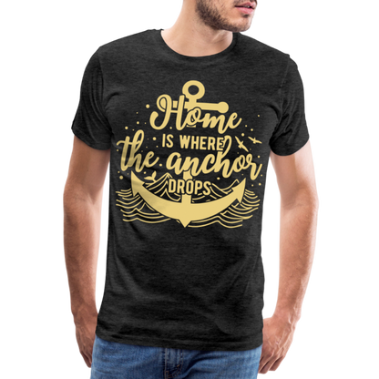 Männer Premium T-Shirt - Home is where the Anchor Drops - Anthrazit