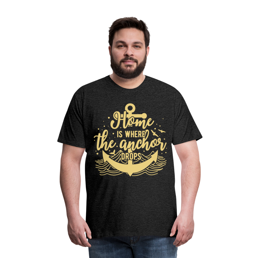 Männer Premium T-Shirt - Home is where the Anchor Drops - Anthrazit