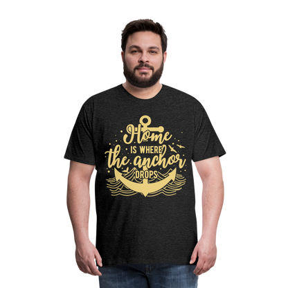 Männer Premium T-Shirt - Home is where the Anchor Drops - Anthrazit