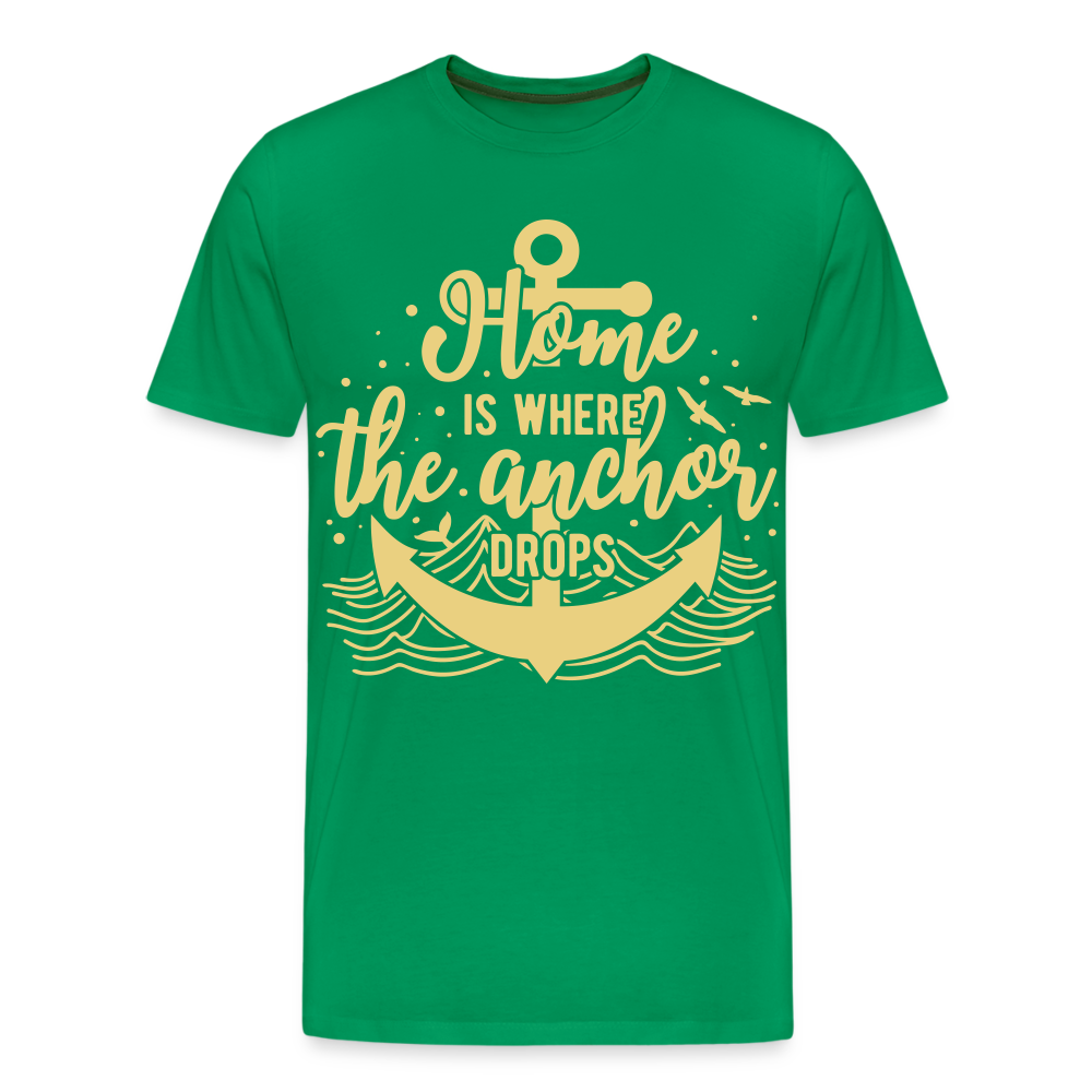 Männer Premium T-Shirt - Home is where the Anchor Drops - Kelly Green