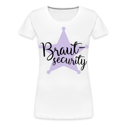 Frauen Premium T-Shirt - Braut Security - weiß