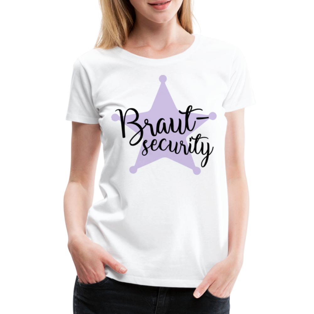 Frauen Premium T-Shirt - Braut Security - weiß