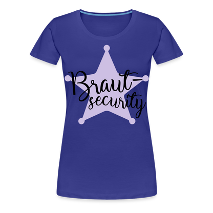 Frauen Premium T-Shirt - Braut Security - Königsblau