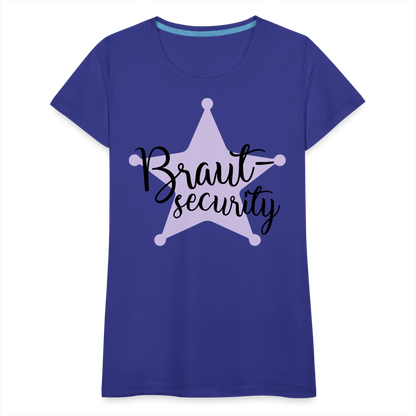 Frauen Premium T-Shirt - Braut Security - Königsblau