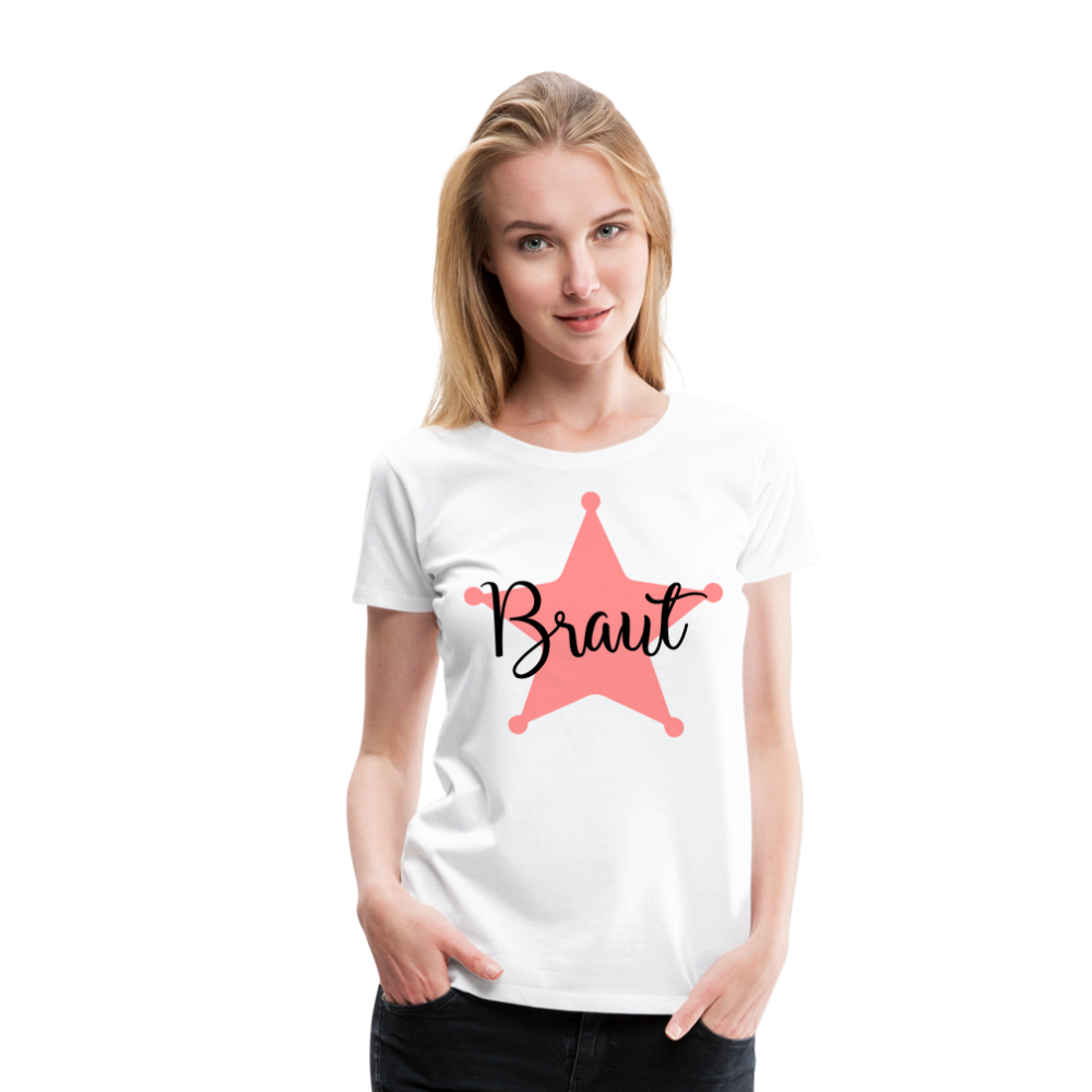 Frauen Premium T-Shirt - JGA T-Shirt für die Braut - weiß