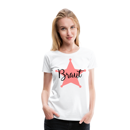 Frauen Premium T-Shirt - JGA T-Shirt für die Braut - weiß