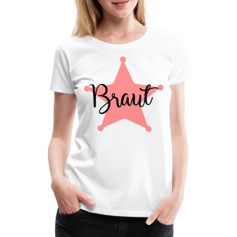 Frauen Premium T-Shirt - JGA T-Shirt für die Braut - weiß