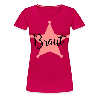 Frauen Premium T-Shirt - JGA T-Shirt für die Braut - dunkles Pink