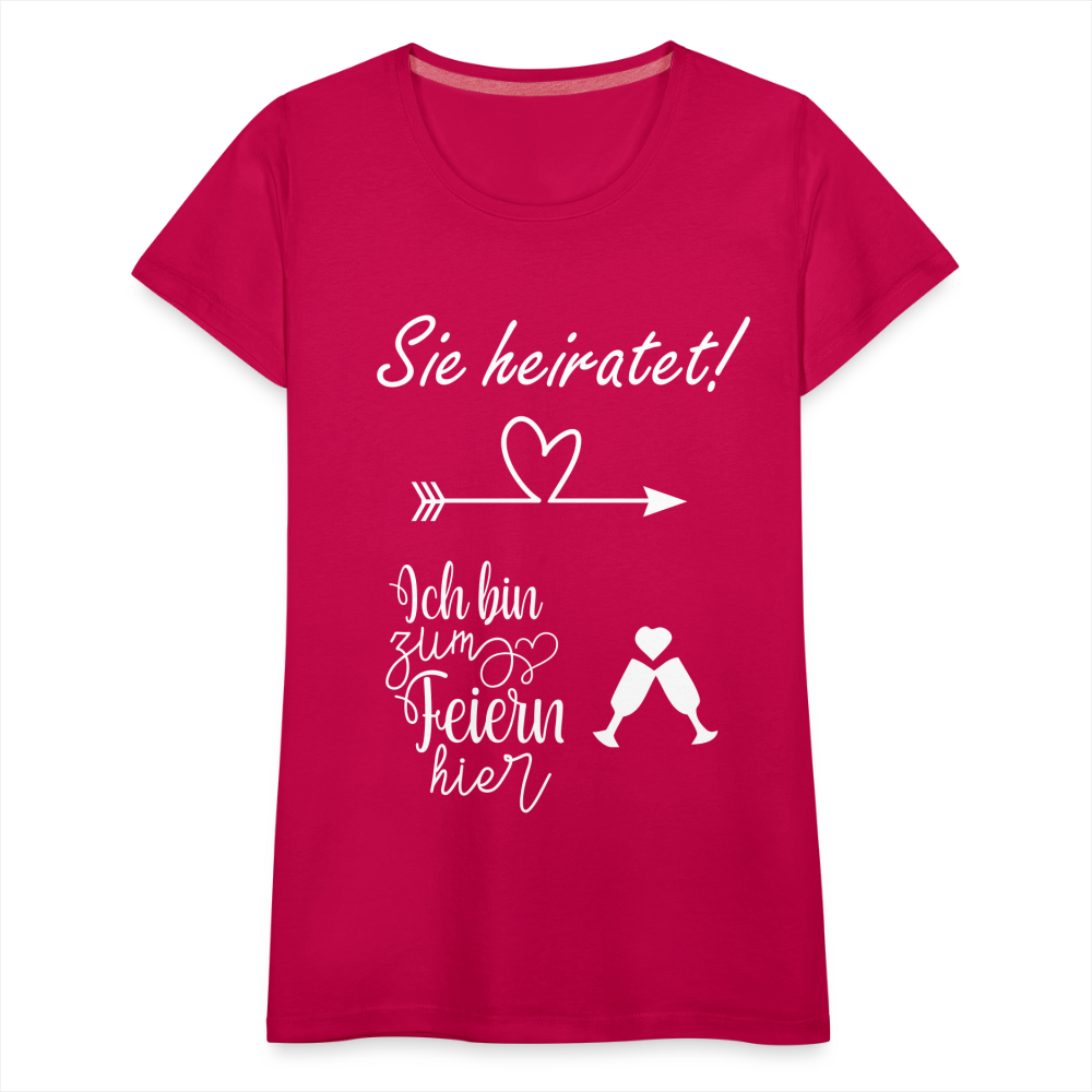 Frauen Premium T-Shirt - JGA  Ich bin zum Feiern hier - dunkles Pink