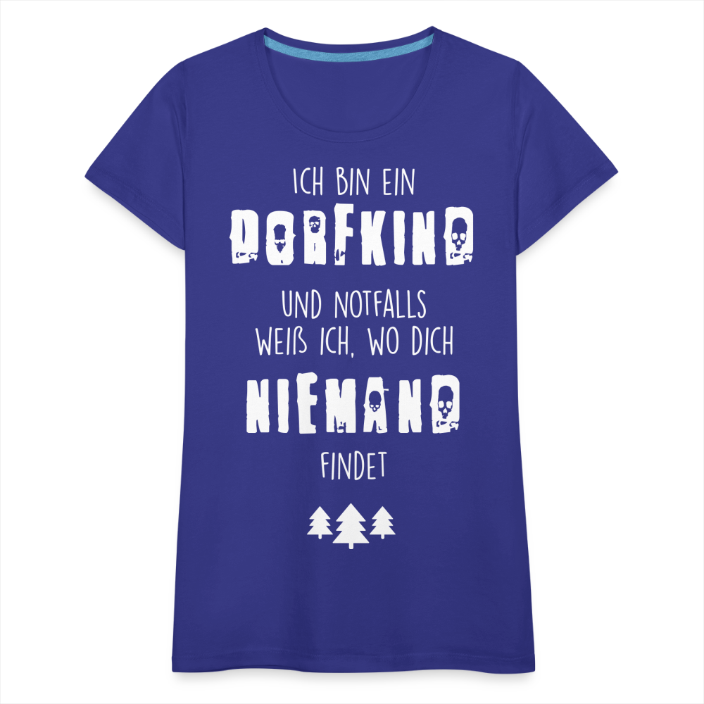 Frauen Premium T-Shirt - Dorfkind - Königsblau