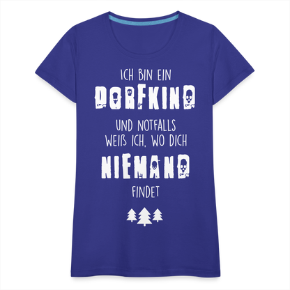 Frauen Premium T-Shirt - Dorfkind - Königsblau