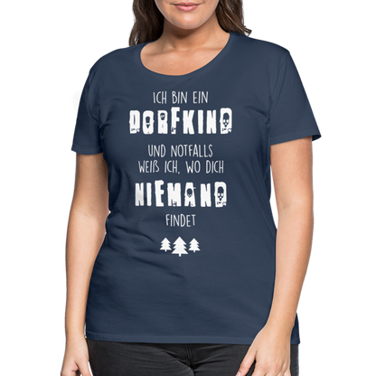 Frauen Premium T-Shirt - Dorfkind - Navy