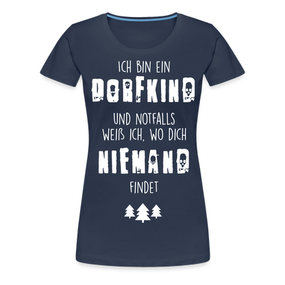 Frauen Premium T-Shirt - Dorfkind - Navy