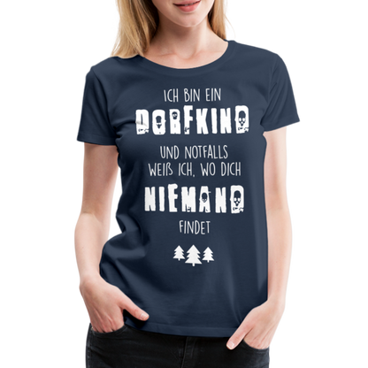 Frauen Premium T-Shirt - Dorfkind - Navy