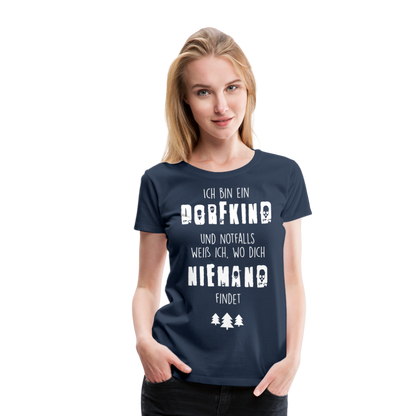 Frauen Premium T-Shirt - Dorfkind - Navy