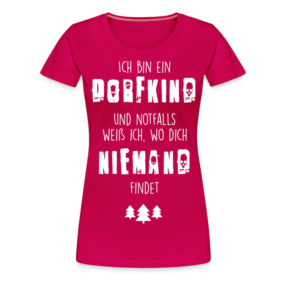 Frauen Premium T-Shirt - Dorfkind - dunkles Pink