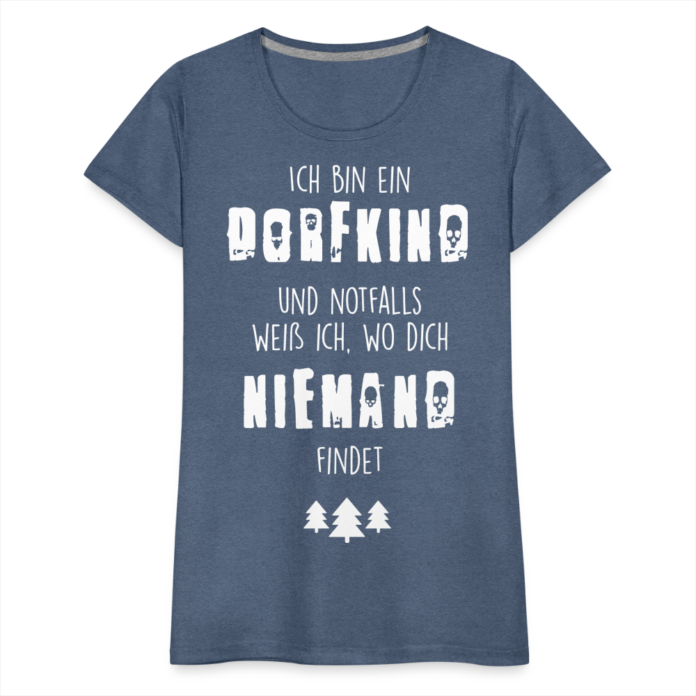 Frauen Premium T-Shirt - Dorfkind - Blau meliert