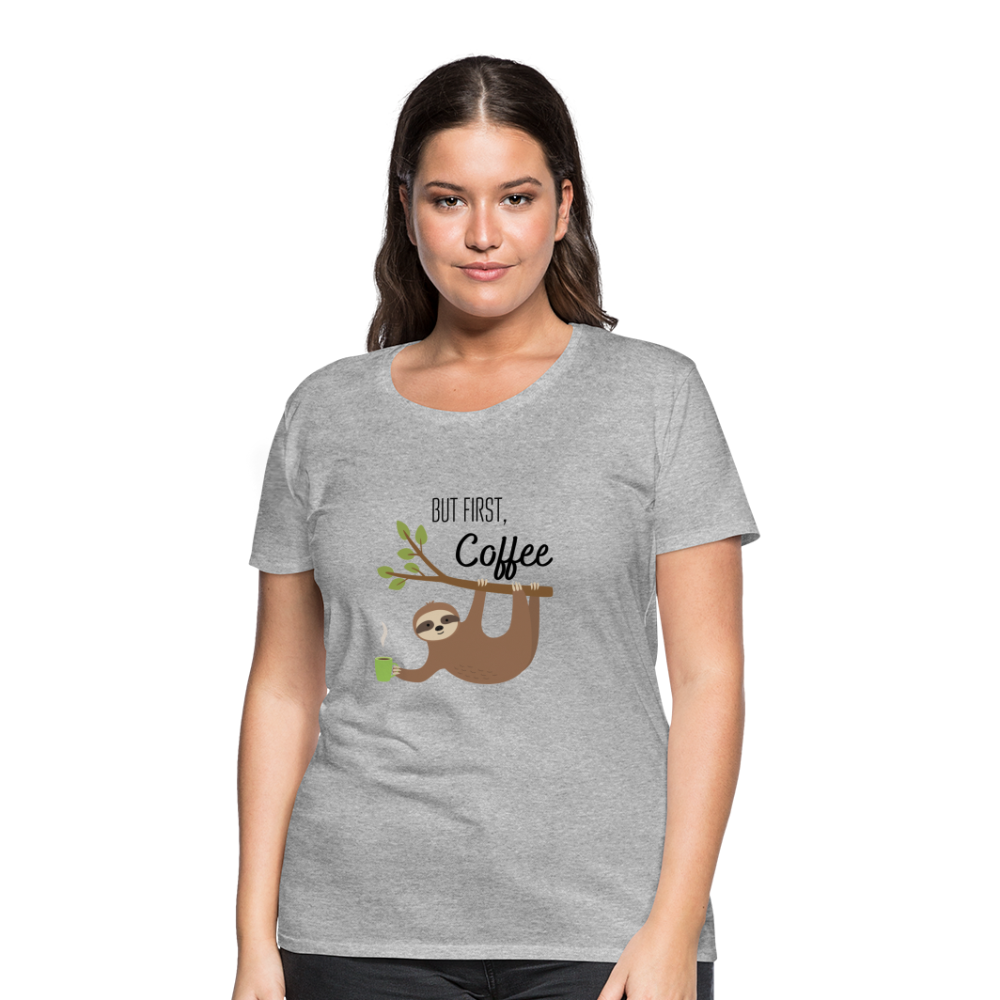 Frauen Premium T-Shirt - But first Coffee mit Faultier - Grau meliert