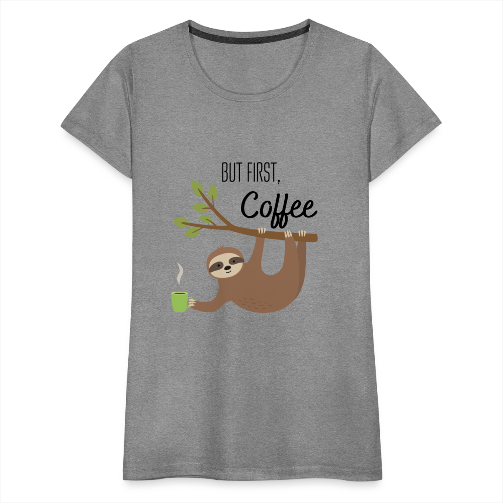 Frauen Premium T-Shirt - But first Coffee mit Faultier - Grau meliert