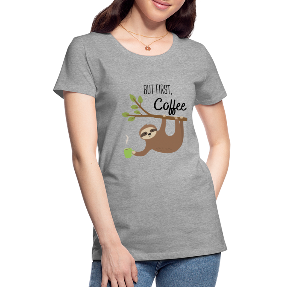 Frauen Premium T-Shirt - But first Coffee mit Faultier - Grau meliert