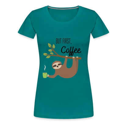 Frauen Premium T-Shirt - But first Coffee mit Faultier - Divablau