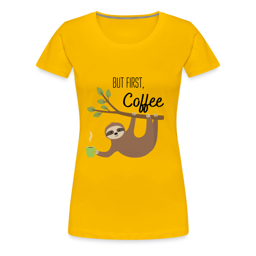 Frauen Premium T-Shirt - But first Coffee mit Faultier - Sonnengelb