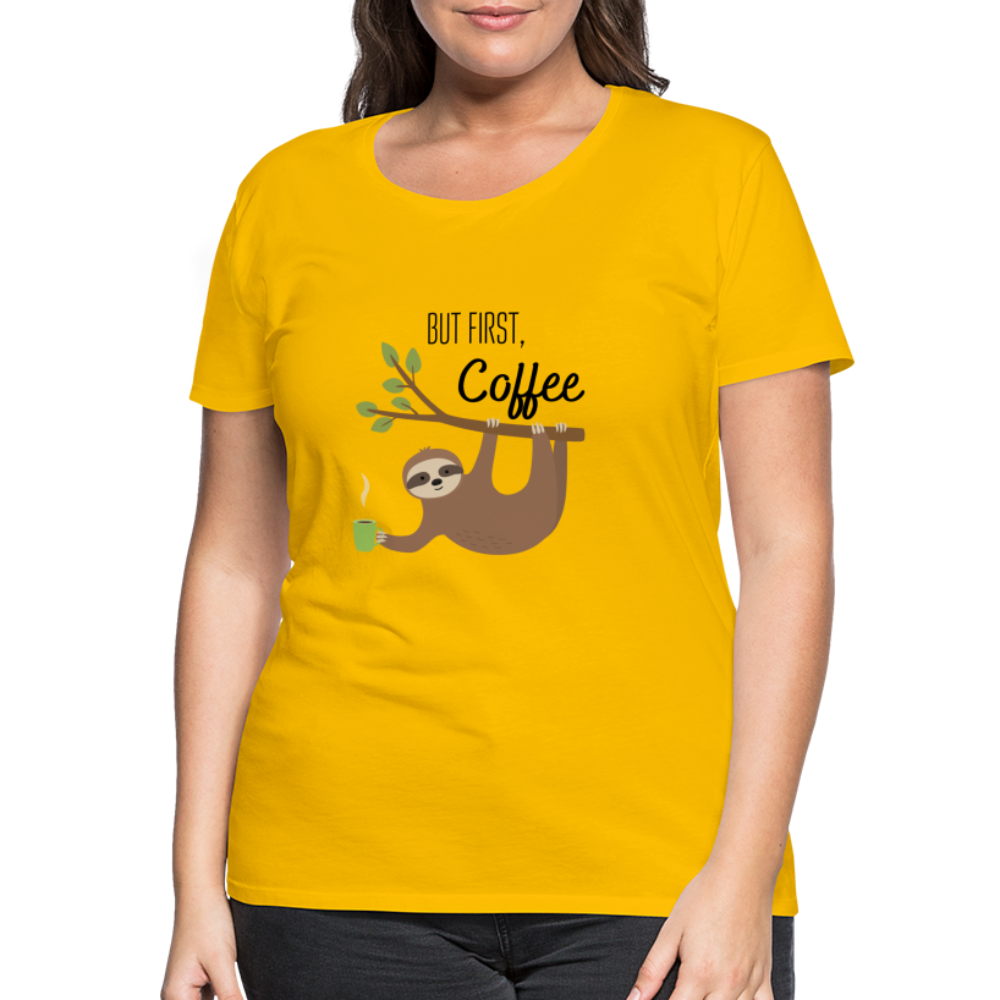 Frauen Premium T-Shirt - But first Coffee mit Faultier - Sonnengelb