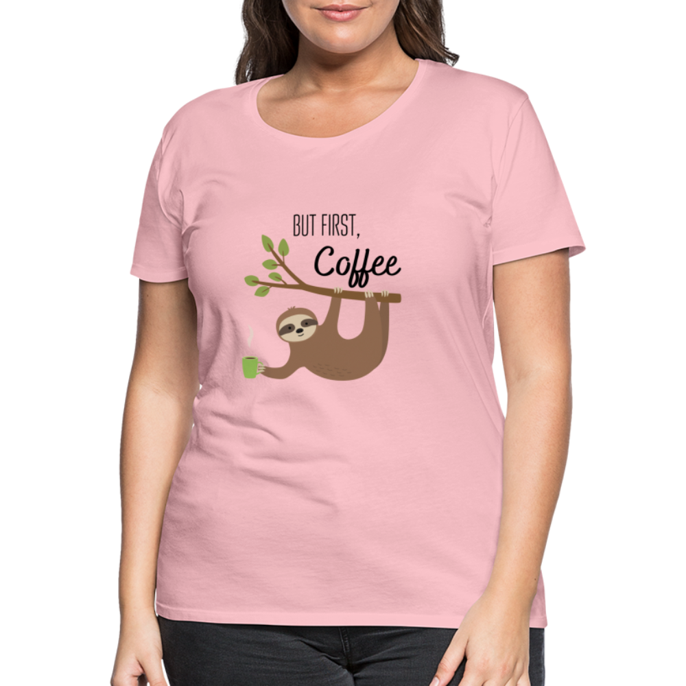 Frauen Premium T-Shirt - But first Coffee mit Faultier - Hellrosa