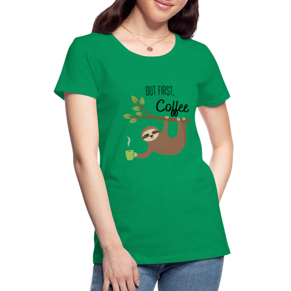 Frauen Premium T-Shirt - But first Coffee mit Faultier - Kelly Green