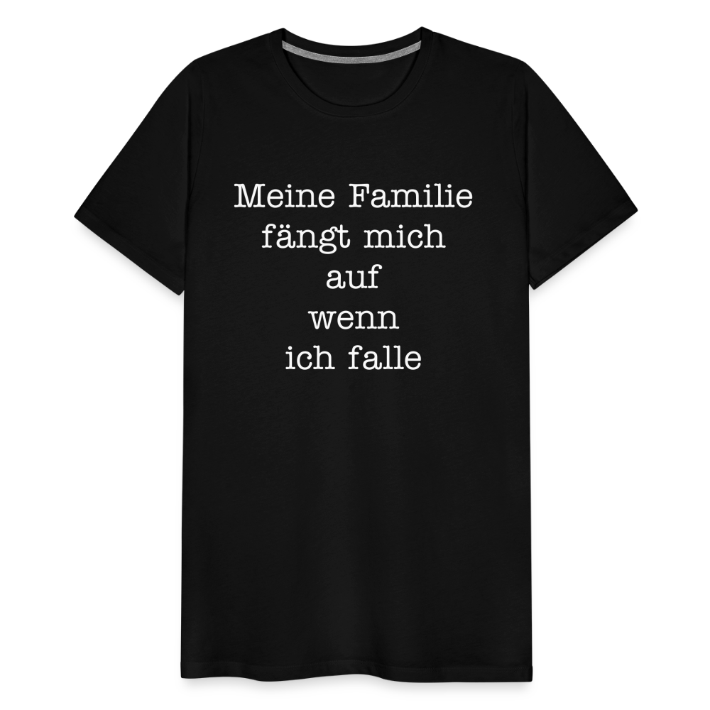 Männer Premium T-Shirt - Meine Familie Spruch - Schwarz