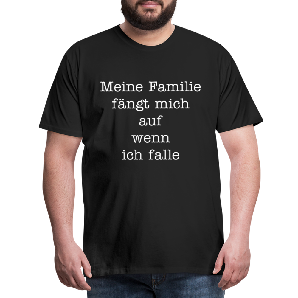 Männer Premium T-Shirt - Meine Familie Spruch - Schwarz