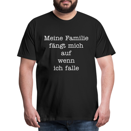 Männer Premium T-Shirt - Meine Familie Spruch - Schwarz