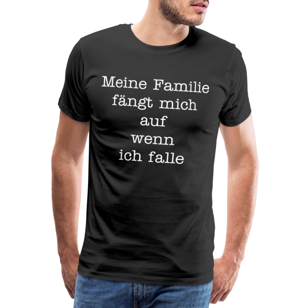 Männer Premium T-Shirt - Meine Familie Spruch - Schwarz