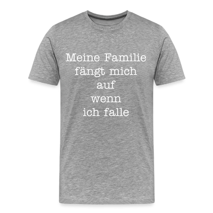 Männer Premium T-Shirt - Meine Familie Spruch - Grau meliert