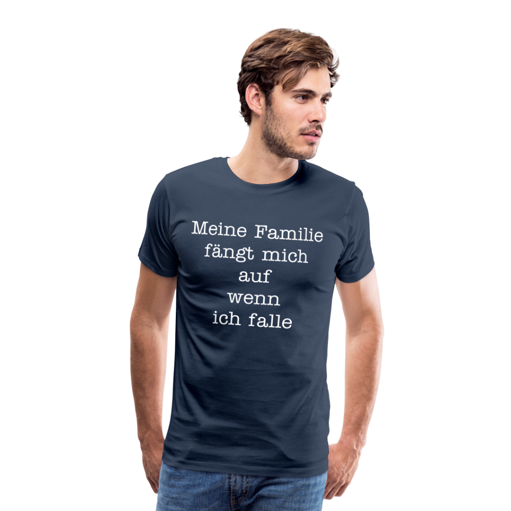 Männer Premium T-Shirt - Meine Familie Spruch - Navy